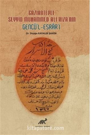 Gaziantepli Seyyid Muhammed Ali Rıza'nın Gencü'l-Esrar'ı