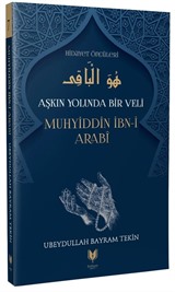 Muhyiddin İbn-i Arabi / Aşkın Yolunda Bir Veli Hidayet Öncüleri 7