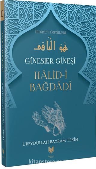 Halid-i Bağdadi / Güneşler Güneşi Hidayet Öncüleri 10