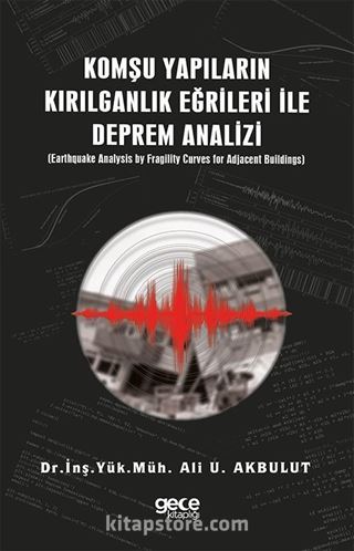 Komşu Yapıların Kırılganlık Eğrileri ile Deprem Analizi