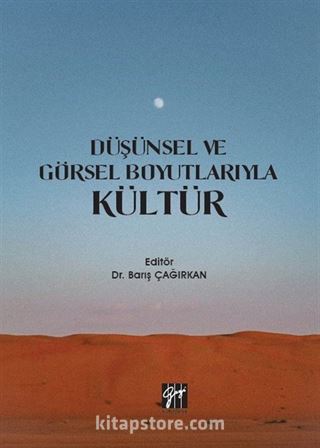 Düşünsel ve Görsel Boyutlarıyla Kültür