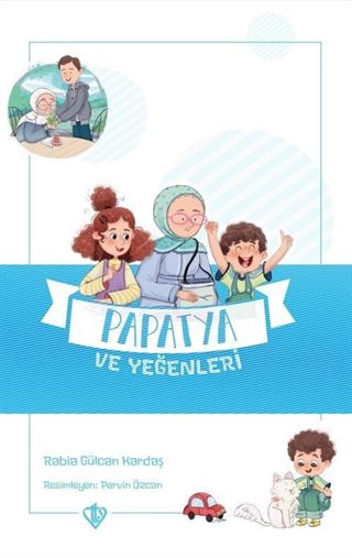 Papatya ve Yeğenleri / Değerli Hikayeler - Vefa