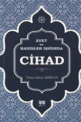 Ayet ve Hadisler Işığında Cihad