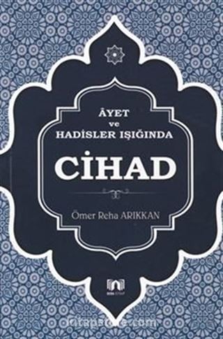 Ayet ve Hadisler Işığında Cihad