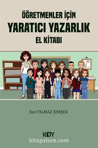 Öğretmenler için Yaratıcı Yazarlık El Kitabı