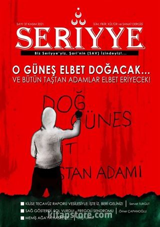 Seriyye İlim, Fikir, Kültür ve Sanat Dergisi Sayı:37 Kasım 2021