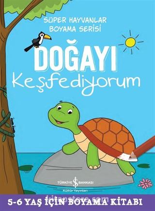 Doğayı Keşfediyorum / Süper Hayvanlar Boyama Serisi