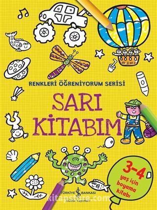 Sarı Kitabım / Renkleri Öğreniyorum Serisi