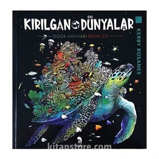 Kırılgan Dünyalar Yetişkinler İçin Boyama Kitabı