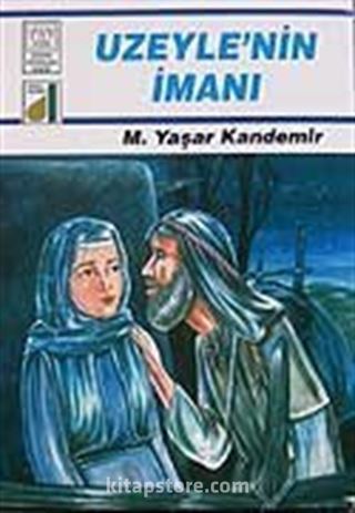 Uzeyle'nin İmanı