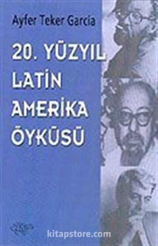 20. Yüzyıl Latin Amerika Öyküsü