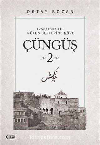 Çüngüş 2 / 1258/1842 Yılı Nüfus Defterine Göre