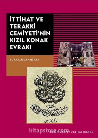 İttihat ve Terakki Cemiyeti'nin Kızıl Konak Evrakı