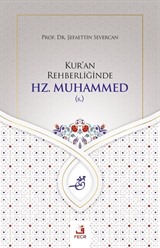 Kur'an Rehberliğinde Hz. Muhammed (s.)