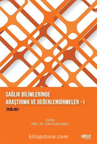 Sağlık Bilimlerinde Araştırma ve Değerlendirmeler I (Eylül 2021)