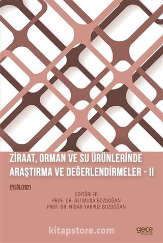 Ziraat, Orman ve Su Ürünlerinde Araştırma ve Değerlendirmeler (II Eylül 2021)