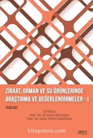 Ziraat, Orman ve Su Ürünlerinde Araştırma ve Değerlendirmeler I (Eylül 2021)