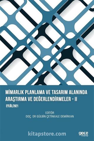 Mimarlık Planlama ve Tasarım Alanında Araştırma ve Değerlendirmeler II