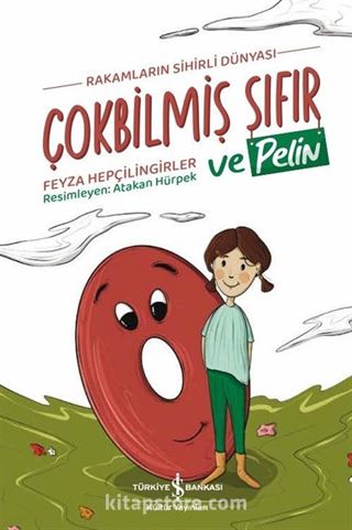 Çokbilmiş Sıfır ve Pelin / Rakamların Sihirli Dünyası