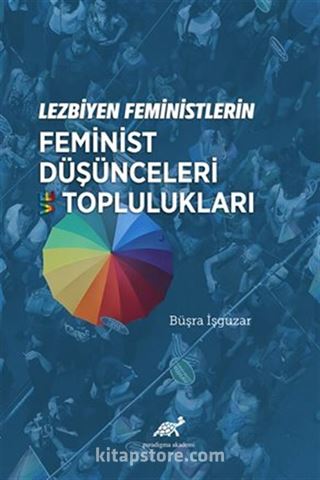 Lezbiyen Feministlerin Feminist Düşünceleri ve Toplulukları