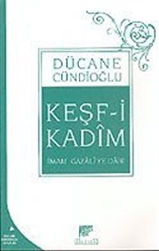 Keşf-i Kadim / İmam Gazali'ye Dair