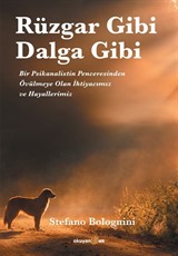 Rüzgar Gibi, Dalga Gibi: Bir Psikanalistin Penceresinden Övülmeye Olan İhtiyacımız ve Hayallerimiz