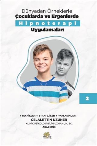 Dünyadan Örneklerle Çocuklarda Ve Ergenlerde Hipnoterapi Uygulamaları 2