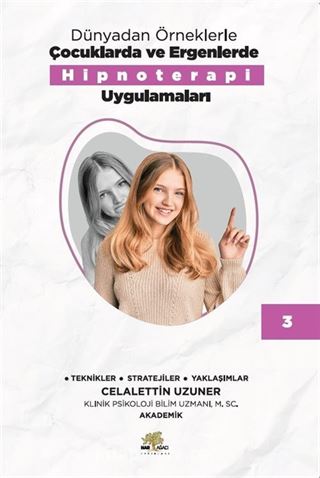 Dünyadan Örneklerle Çocuklarda ve Ergenlerde Hipnoterapi Uygulamalar 3