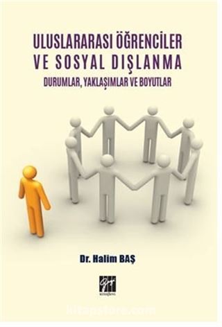 Uluslararası Öğrenciler ve Sosyal Dışlanma Durumlar, Yaklaşımlar ve Boyutlar