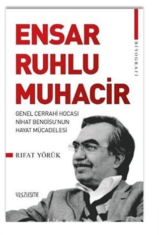 Ensar Ruhlu Muhacir / Nihat Bengisu