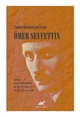 Çağını Kurgulayan Yazar Ömer Seyfettin