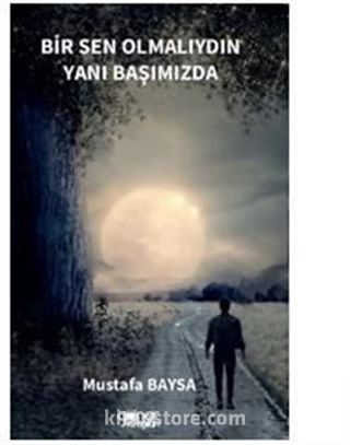 Bir Sen Olmalıydın Yanı Başımızda