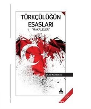 Türkçülüğün Esasları - Makaleler