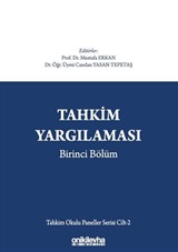 Tahkim Yargılaması Birinci Bölüm - Tahkim Okulu Paneller Serisi Cilt - 2