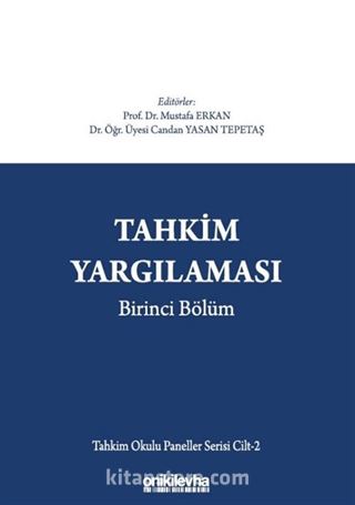 Tahkim Yargılaması Birinci Bölüm - Tahkim Okulu Paneller Serisi Cilt - 2