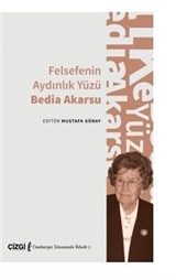 Felsefenin Aydınlık Yüzü Bedia Akarsu