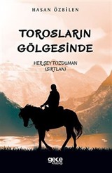 Torosların Gölgesinde / Her Şey Tozduman (Sırtlan)