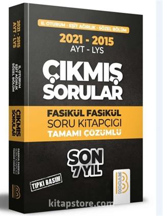 2015-2021 YKS 2. Oturum Eşit Ağırlık - Sözel Bölüm Son 7 Yıl Tıpkı Basım Fasikül Fasikül Çıkmış Sorular