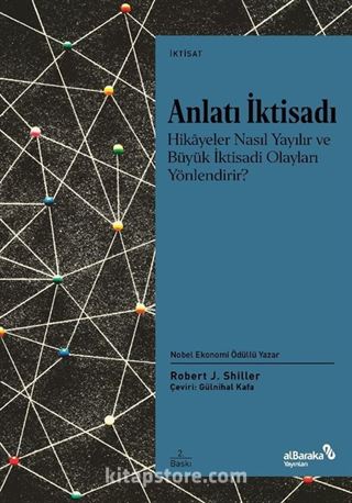 Anlatı İktisadı Hikayeler Nasıl Yayılır ve Büyük İktisadi Olayları Yönlendirir?