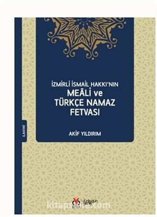 İzmirli İsmail Hakkı'nın Meali ve Türkçe Namaz Fetvası