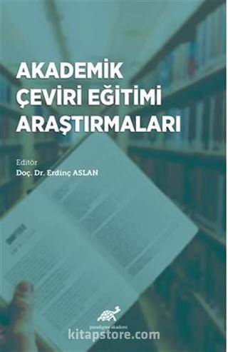 Akademik Çeviri Eğitimi Araştırmaları