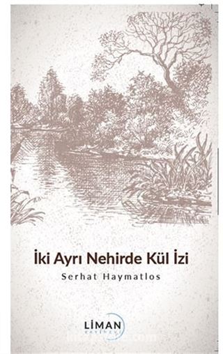 İki Ayrı Nehirde Kül İzi