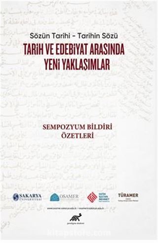 Sözün Tarihi Tarihin Sözü Tarih Ve Edebiyat Arasında Yeni Yaklaşımlar