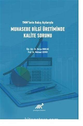 YMM'lerin Bakış Açısıyla Muhasebe Bilgi Üretiminde Kalite Sorunu