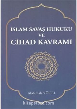 İslam Savaş Hukuku Ve Cihad Kavramı