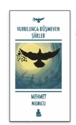 Vurulunca Düşmeyen Şiirler