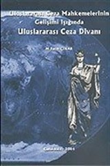 Uluslararası Ceza Mahkemelerinin Gelişimi Işığında Uluslararası Ceza Divanı