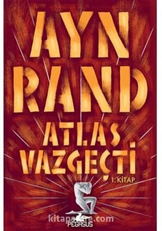 Atlas Vazgeçti - 1.Kitap