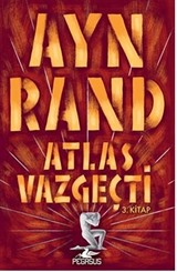 Atlas Vazgeçti - 3.Kitap