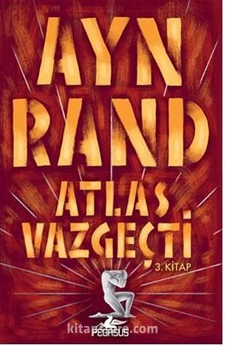 Atlas Vazgeçti - 3.Kitap